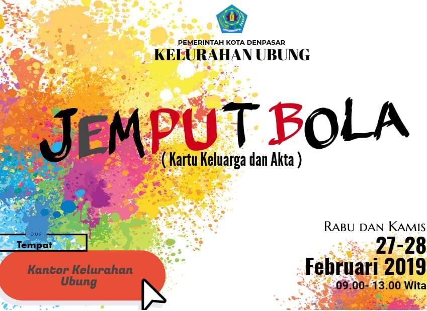 JEMPUT BOLA ADMINISTRASI KEPENDUDUKAN DI KANTOR LURAH UBUNG